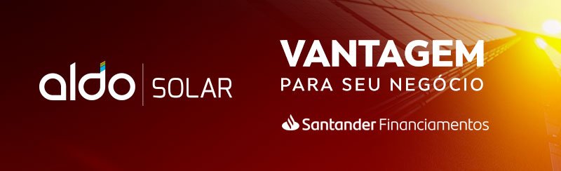 Financie seu gerador com a Aldo Solar e Santander